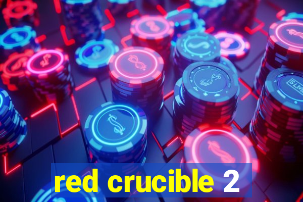 red crucible 2